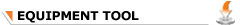 Equipment Tool